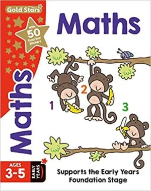 Gold Stars Starting Maths Ages 3-5 Early Years : Supports the Early Years Foundation Stage
